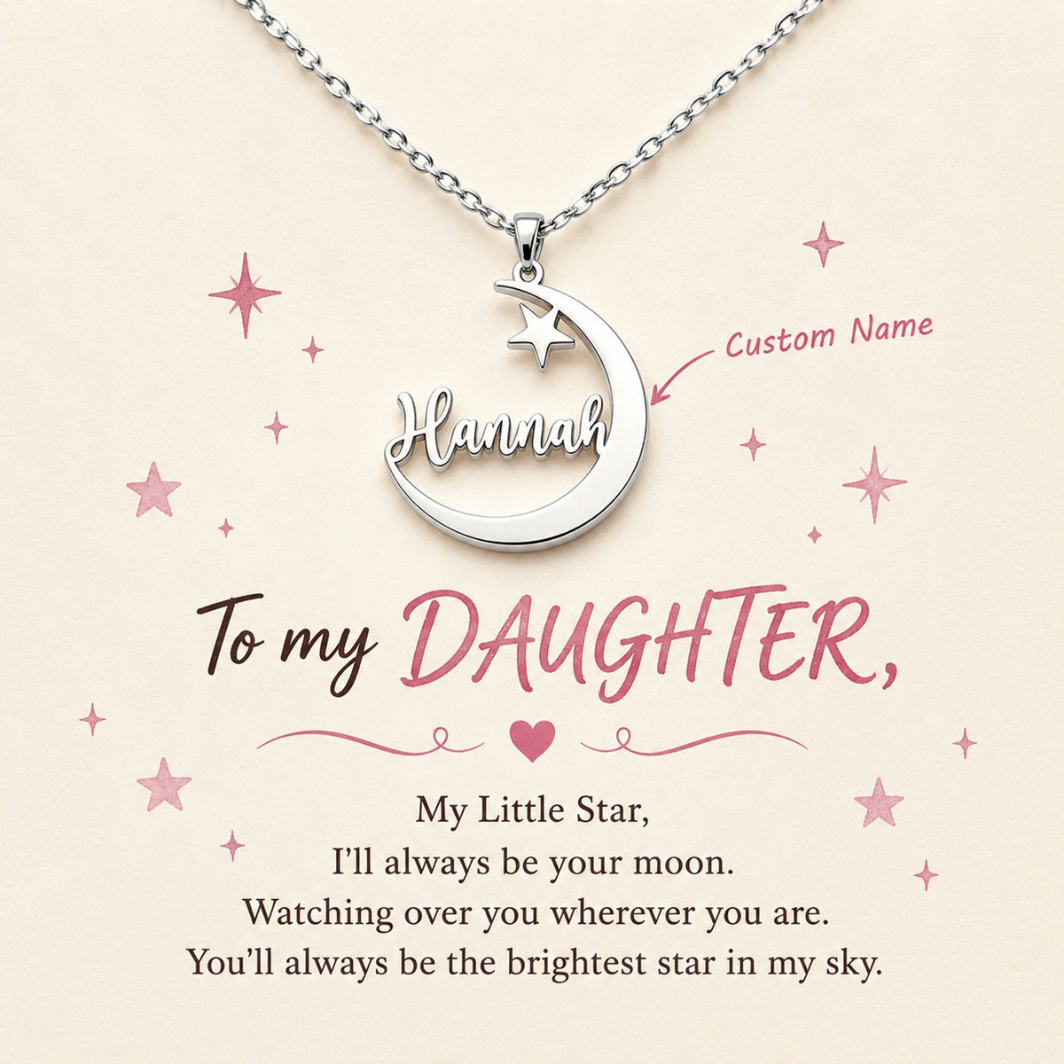 To My Daughter- I Will Always Be Your Moon Custom Name Necklace