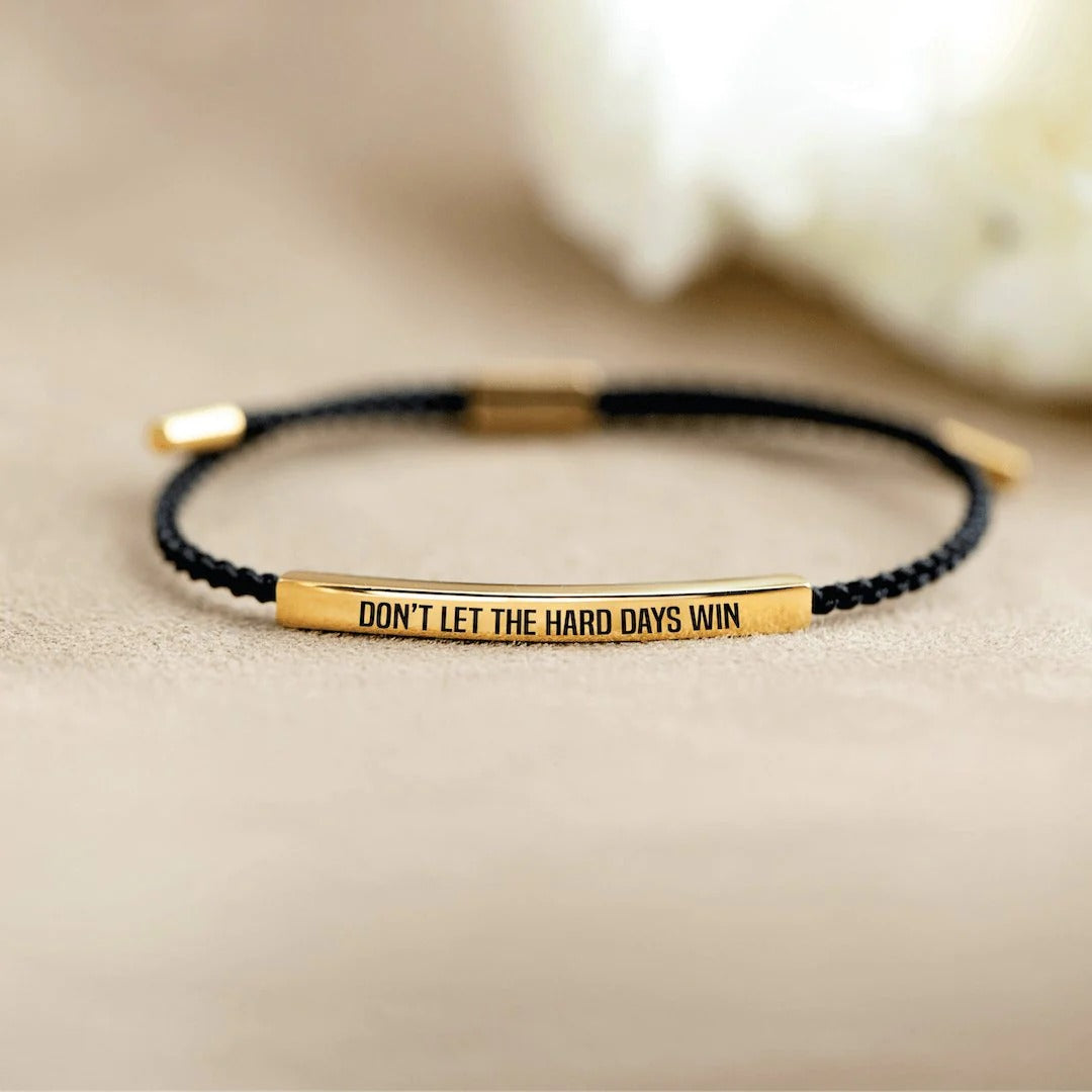 FOR LOVE - DON'T LET THE HARD DAYS WIN BRACELET