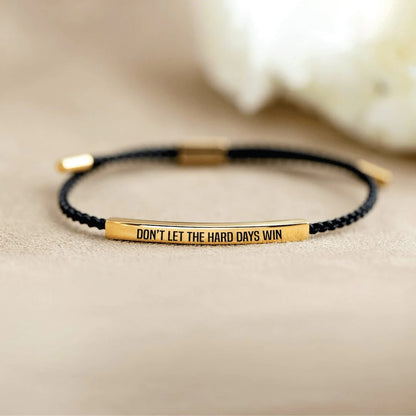 FOR LOVE - DON'T LET THE HARD DAYS WIN BRACELET