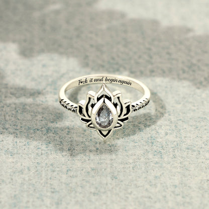 F♥︎ck It And Begin Again Lotus Ring