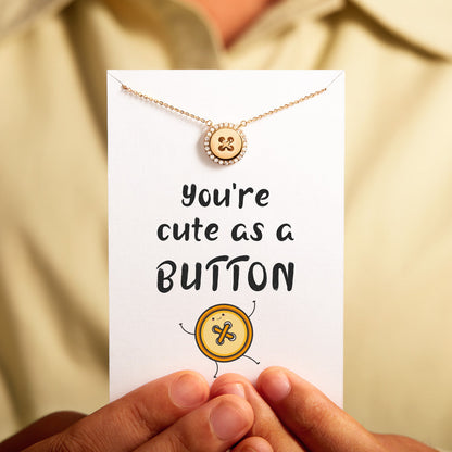 You Are Cute As A Button Necklace