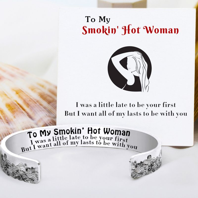 For Love - To My Smokin' Hot Woman Wave Cuff Bracelet