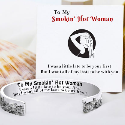 For Love - To My Smokin' Hot Woman Wave Cuff Bracelet