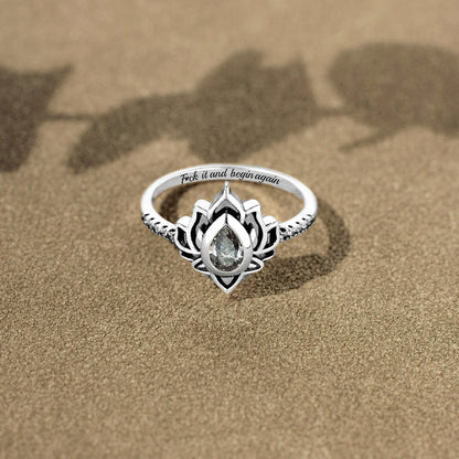 F♥︎ck It And Begin Again Lotus Ring